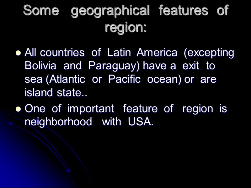 Some   geographical  features  of  region:  All countries 